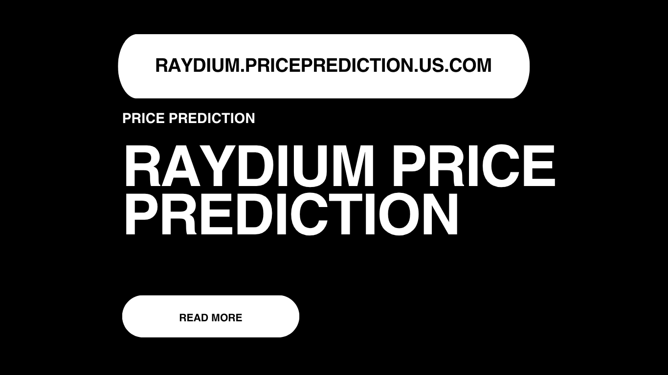 Raydium Price Prediction | Raydium Forecast 2025, 2030, 2040